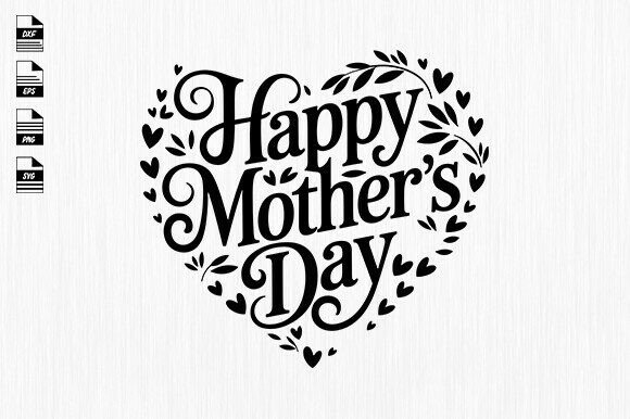 Happy Mothers Day Svg